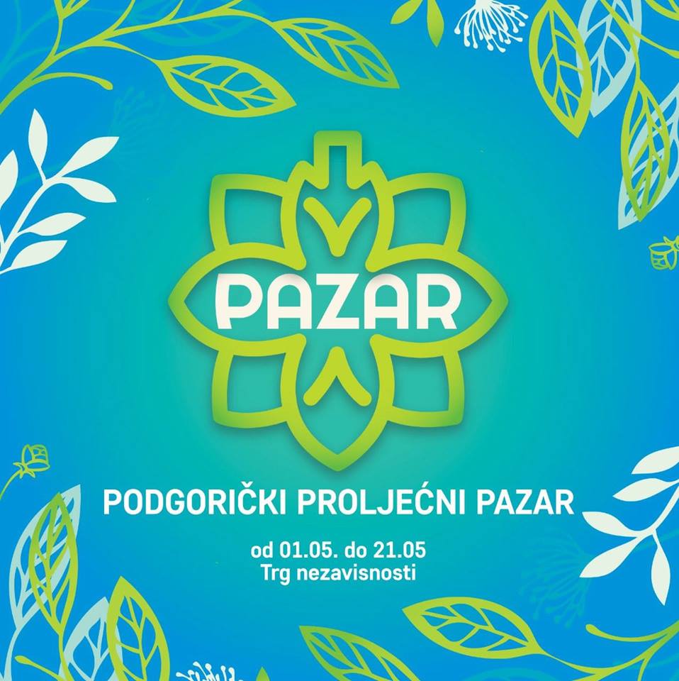 Podgorica Spring Bazaar Begins May 1 3